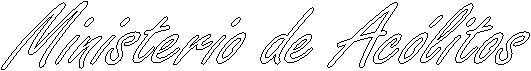 Ministerio de Ac�litos